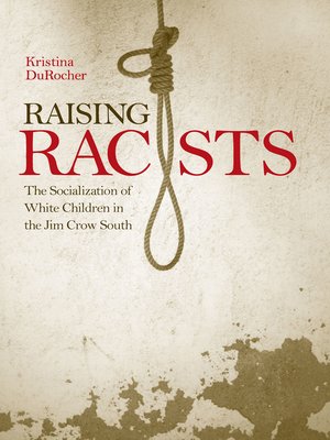 cover image of Raising Racists